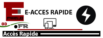 E ACCES RAPIDE ESTIVAREILLES 03